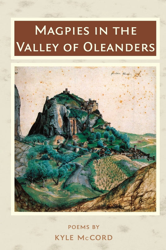 Magpies in the Valley of Oleaders by Kyle McCord