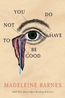 You Do Not Have to Be Good by Madeleine Barnes