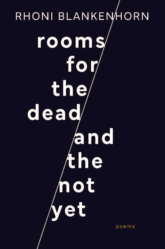 Pre-order: Rooms for the Dead and the Not Yet by Rhoni Blankenhorn