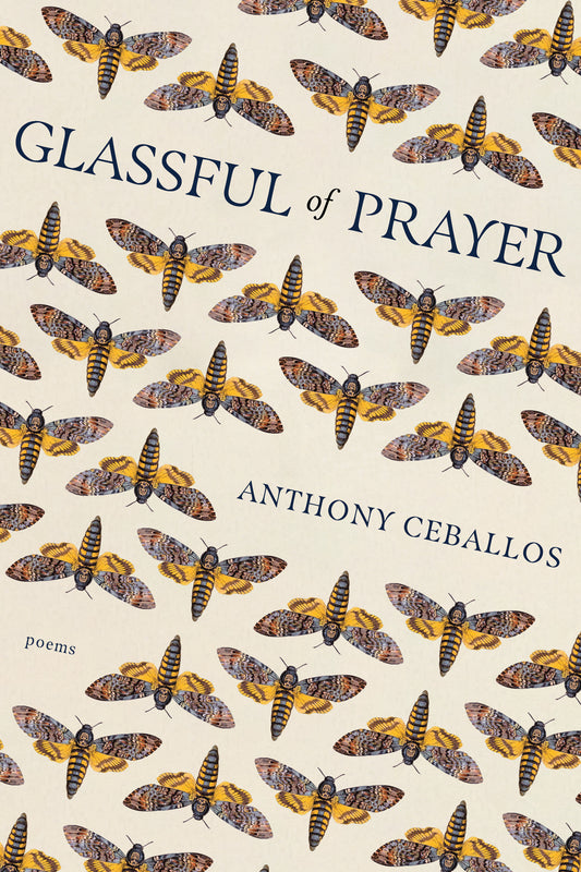 Pre-Order: Glassful of Prayer by Anthony Ceballos