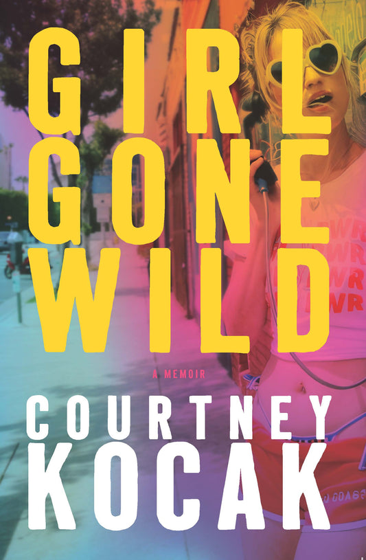 Pre-order Girl Gone Wild by Courtney Kocak