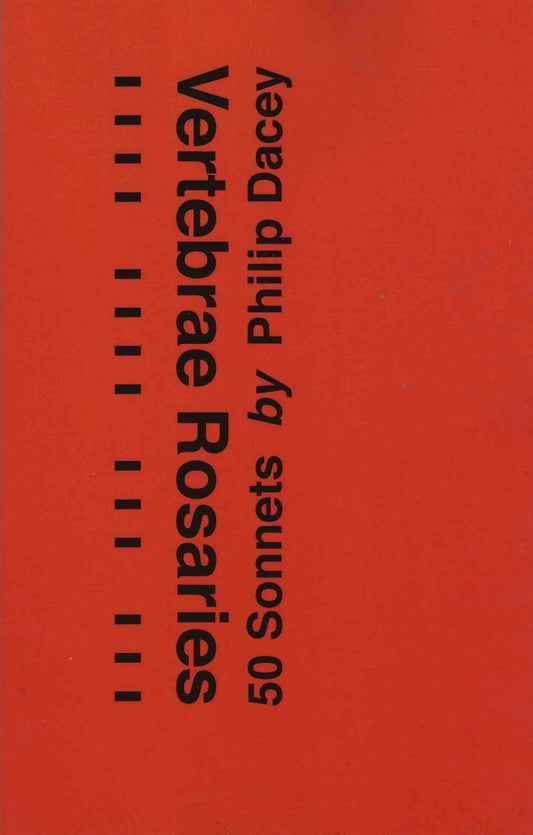 Vertebrae Rosaries: Fifty Sonnets by Philip Dacey