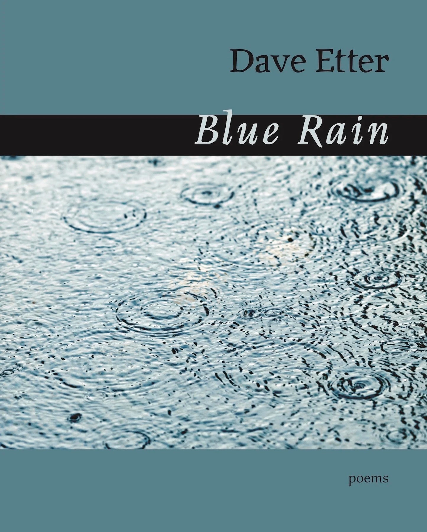 Blue Rain by Dave Etter