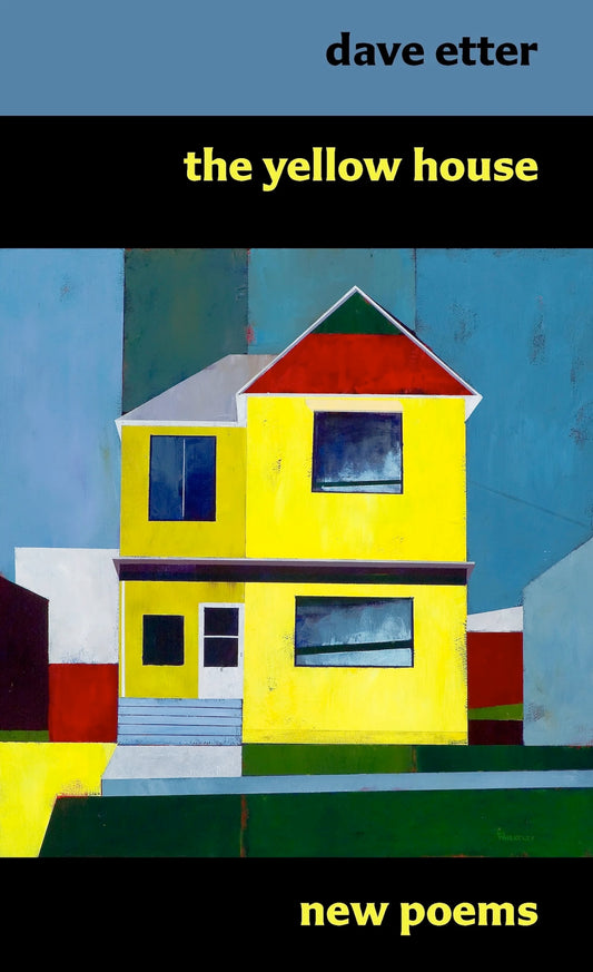 The Yellow House by Dave Etter