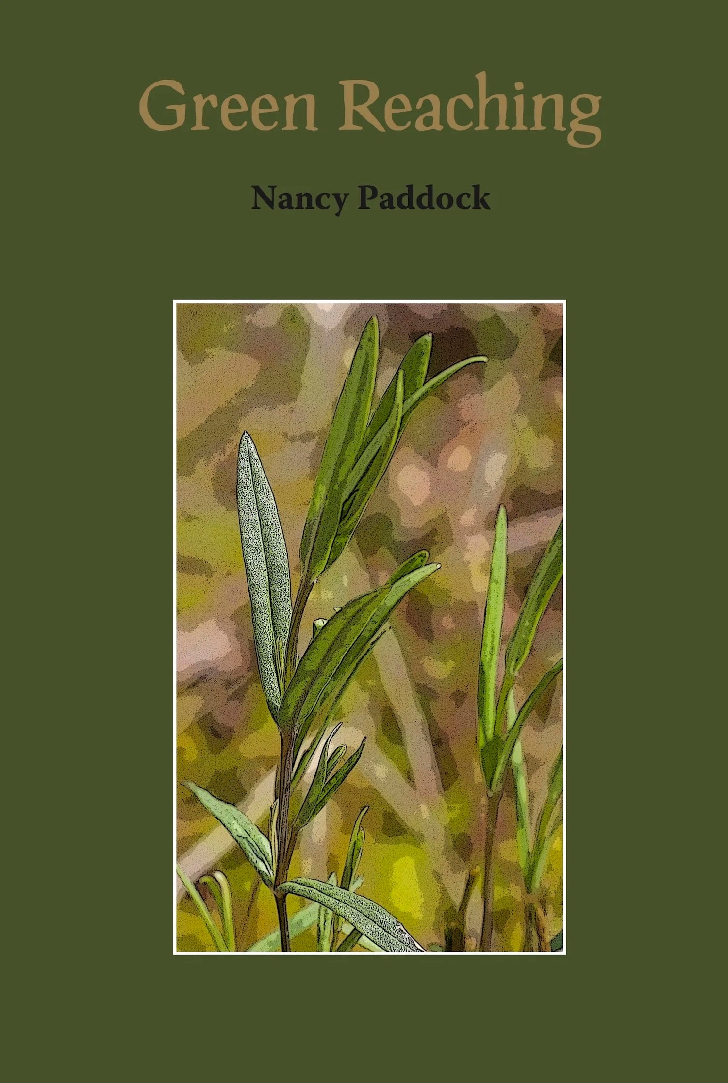 Paddock Nancy Green Reaching by Nancy Paddock – Trio House Press