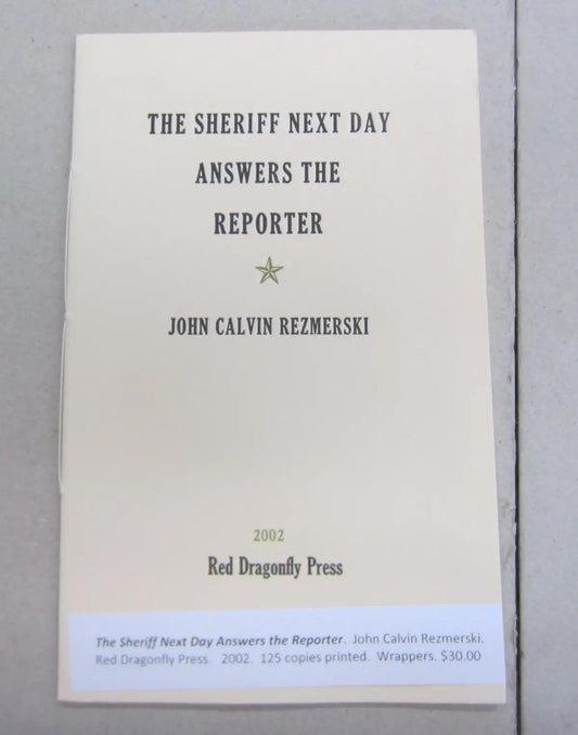 The Sheriff the Next Day Answers the Reporter by John Calvin Rezmerski