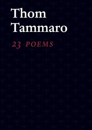 23 Poems by Thom Tammaro