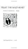 Trust the Wild Heart by Nancy Paddock